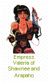Text Box: 
Empress Valeria of Shawnee and Arapaho
